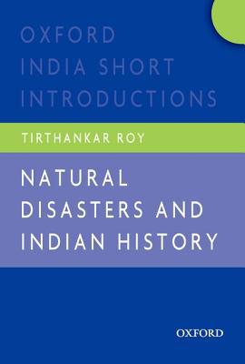 Book Natural Disasters and Indian History: Oxford India Short Introductions (Oxford India Short Introductions Series) free