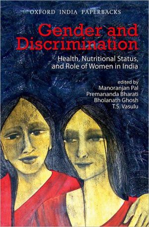Book Gender And Discrimination Health, Nutritional Status, And Role Of Women In India free