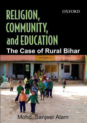 Book Religion, Community, and Education: The Case of Rural Bihar free