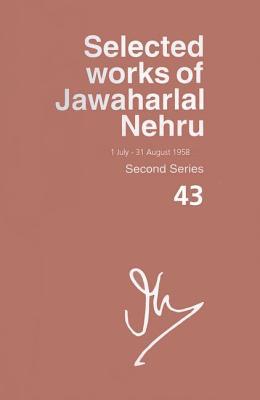 Book Selected Works of Jawaharlal Nehru: (1 July-31 August 1958): 43 free