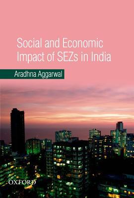Book Social and Economic Impact of SEZs in India free