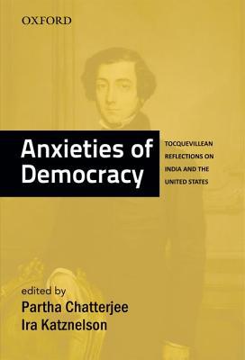 Book Anxieties of Democracy Tocquevillean Reflections on India and the United States free