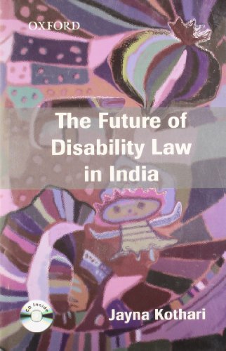Book The Future of Disability Law in India: A Critical Analysis of the Persons with Disabilities (Equal Opportunities, Protection of Rights and Full Participation) Act 1995 free