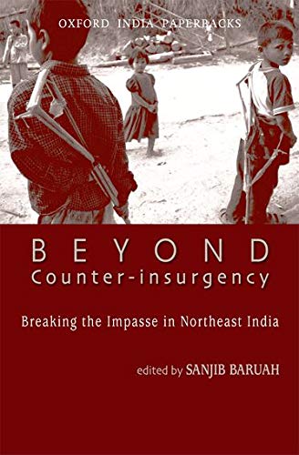 Book Beyond Counter-Insurgency: Breaking the Impasse in Northeast India free