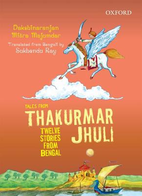 Book Tales From Thakurmar Jhuli: Twelve Stories from Bengal free