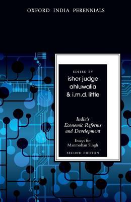 Book India's Economic Reforms and Development: Essays for Manmohan Singh, Second Edition (Oxford India Perennials Series) free