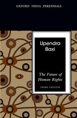 Book The Future of Human Rights, Third Edition (Oxford India Paperbacks) free