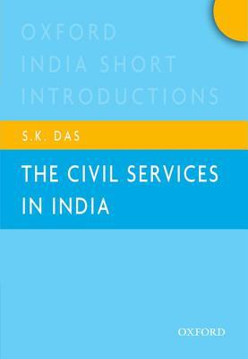 Book The Civil Services in India: Oxford India Short Introductions (Oxford India Short Introductions Series) free