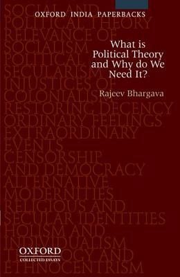 Book What Is Political Theory and Why Do We Need It? free
