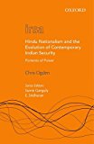 Book Hindu Nationalism and the Evolution of Contemporary Indian Security: Portents of Power (Oxford International Relations in South Asia) free