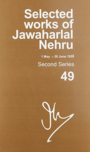 Book Selected Works of Jawaharlal Nehru (1 May-30 June 1959): Second series, Vol. 49 free