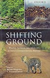 Book Shifting Ground: People, Animals, and Mobility in India’s Environmental History free