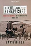 Book War and Society in Afghanistan: From the Mughals to the Americans, 1500-2013 free