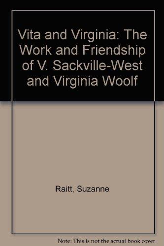 Book Vita And Virginia: The Work And Friendship Of V. Sackville-west And Virginia Woolf free
