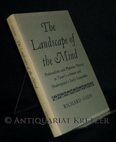 Book Landscape of the Mind: Pastoralism and Platonic Theory in Tasso's Aminta and Shakespeare's Early Comedies free