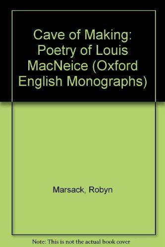 Book The cave of making: The poetry of Louis MacNeice (Oxford English monographs) free