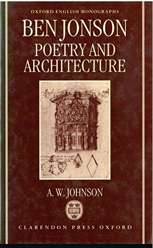 Book Ben Jonson: Poetry And Architecture (oxford English Monographs) free
