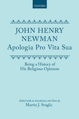 Book Apologia Pro Vita Sua: Being a History of his Religious Opinions (|c OET |t Oxford English Texts) free