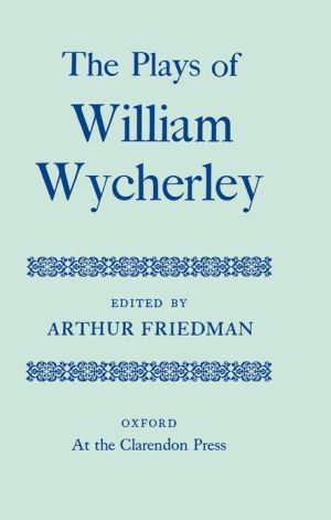 Book The Plays of William Wycherley (|c OET |t Oxford English Texts) free