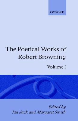 Book The Poetical Works of Robert Browning: Volume I: Pauline and Paracelsus (Oxford English Texts: Browning) free