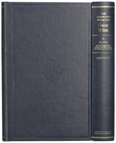 Book The Complete Works of Oscar Wilde: Volume IX Plays 2: Lady Lancing; Volume X Plays 3: The Importance of Being Earnest free