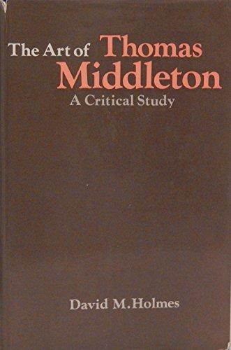 Book The art of Thomas Middleton: A critical study, free