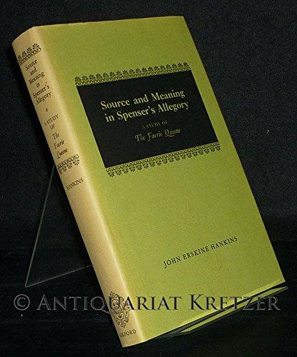 Book Source and Meaning in Spenser's Allegory: A Study of The Faerie Queene free