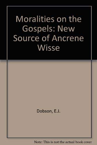 Book Moralities on the Gospels: A new source of Ancrene wisse free