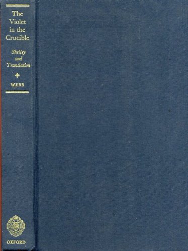 Book The Violet in the Crucible: Shelley and Translation free