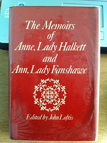 Book The Memoirs of Anne, Lady Halkett, and Ann, Lady Fanshawe free