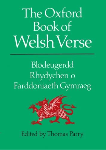 Book Oxford Book of Welsh Verse / Blodengerdd Rhydychen o Farddomiaeth Gymraeg (Welsh and English Edition) free