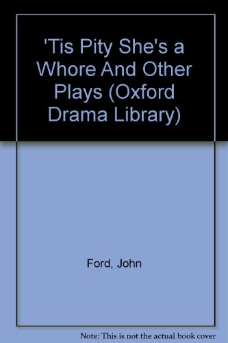 Book 'Tis Pity She's a Whore And Other Plays (Oxford Drama Library) free