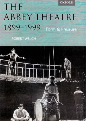 Book The Abbey Theatre, 1899-1999: Form and Pressure free