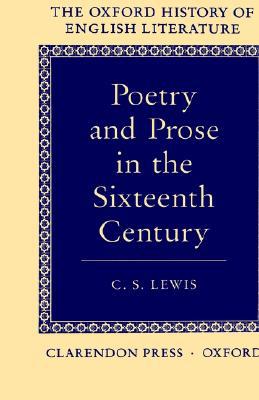 Book Poetry and Prose in the Sixteenth Century (Oxford History of English Literature, Volume IV) free