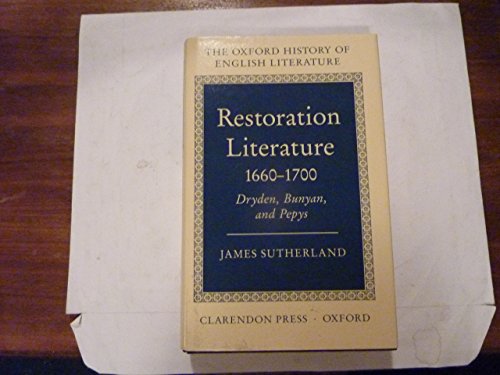 Book Restoration Literature 1660-1700: Dryden, Bunyan, And Pepys (oxford History Of English Literature) free