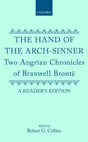 Book The Hand of the Arch-Sinner: Two Angrian Chronicles of Branwell Brontë. A Reader's Edition free