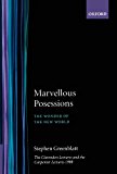 Book Marvelous Possessions: The Wonder of the New World. The Clarendon Lectures and the Carpenter Lectures, 1988 (Clarendon Paperbacks) free