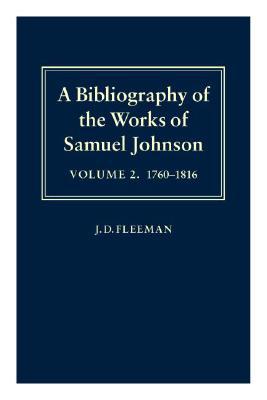 Book A Bibliography of the Works of Samuel Johnson: Treating His Published Works from the Beginnings to 1984, Volume II: 1760-1816 free