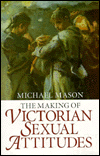 Book The Making of Victorian Sexual Attitudes free