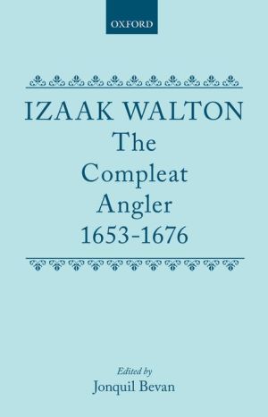 Book The Compleat Angler, 1653-1676 (|c OET |t Oxford English Texts) free