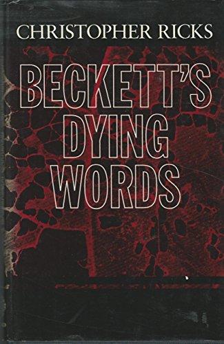 Book Beckett's Dying Words: The Clarendon Lectures 1990 (Clarendon Lectures in English) free