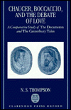 Book Chaucer, Boccaccio, and the Debate of Love: A Comparative Study of the Decameron and the Canterbury Tales free