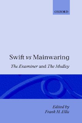Book Swift vs. Mainwaring: The Examiner and The Medley free