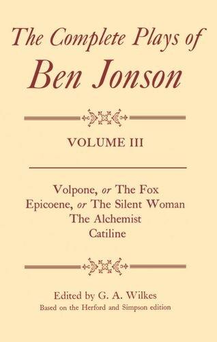 Book The Complete Plays Of Ben Jonson: Volume 3 free