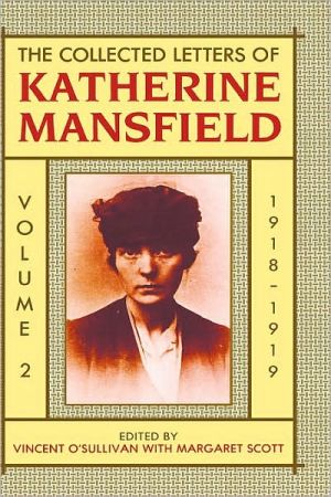 Book The Collected Letters of Katherine Mansfield: Volume Two: 1918-September 1919 free