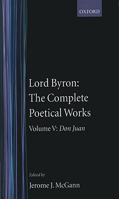Book The Complete Poetical Works, Volume 5 : Don Juan (Oxford English Texts) free
