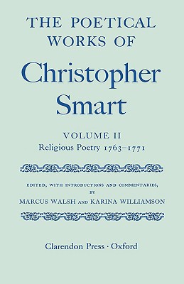 Book The Poetical Works of Christopher Smart: Volume II: Religious Poetry, 1763-1771 (|c OET |t Oxford English Texts) free
