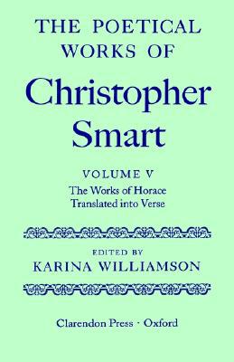 Book The Poetical Works of Christopher Smart Vol. V : The Works of Horace, Translated into Verse free
