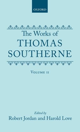 Book The Works of Thomas Southerne: Volume II (|c OET |t Oxford English Texts) free