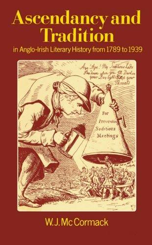 Book Ascendancy and Tradition in Anglo-Irish Literary History from 1789 to 1939 free
